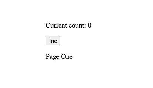 Base example application showing a count with an increment button as well as the text Page One